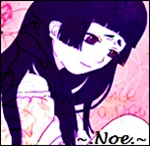 ~.Noe.~ ♪