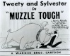 Lobby Card for the Tweety and Slyvester short, Muzzle Tough