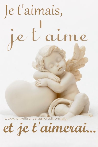 Je t'aimais, je t'aime et je t'aimerai...