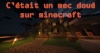 C'était un mec doué sur minecraft...