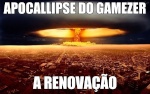 APOCALLIPSE DO GAMEZER 4-6