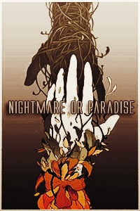 Nightmare or Paradise
