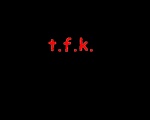 t.f.k.