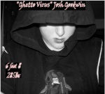 Ghetto Virus Josh Goodwin