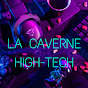 La Caverne High Tech