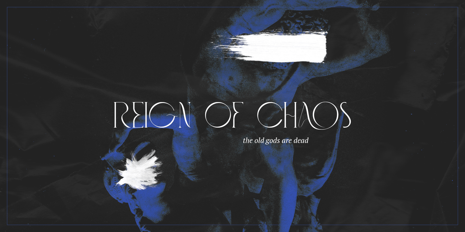 REIGN OF CHAOS