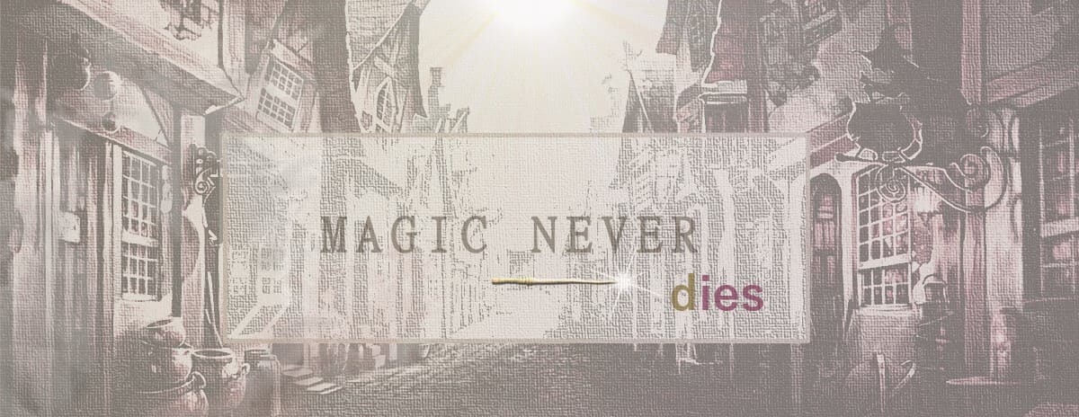 Magic Never Dies